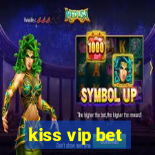 kiss vip bet